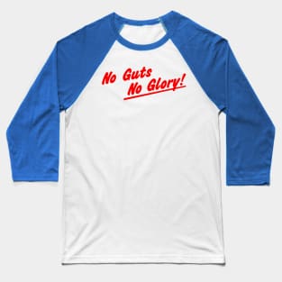 No Guts No Glory Baseball T-Shirt